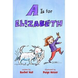 A is for Elizabeth -- Rachel Vail